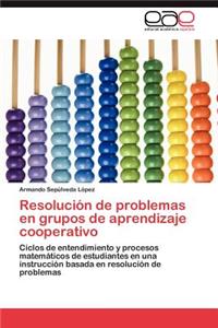 Resolucion de Problemas En Grupos de Aprendizaje Cooperativo
