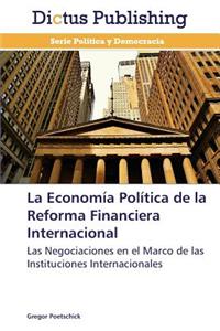 Economia Politica de La Reforma Financiera Internacional
