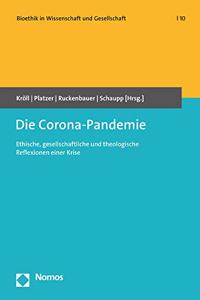 Die Corona-Pandemie: Ethische, Gesellschaftliche Und Theologische Reflexionen Einer Krise