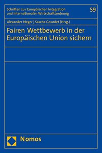 Fairen Wettbewerb in Der Europaischen Union Sichern