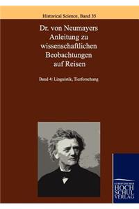 Dr. Von Neumayers Anleitung Zu Wissenschaftlichen Beobachtungen Auf Reisen
