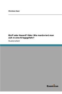 Bluff oder Hazard? Oder