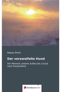 Der Verzweifelte Hund