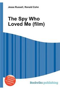 The Spy Who Loved Me (Film)