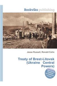 Treaty of Brest-Litovsk (Ukraine Central Powers)