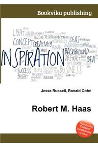 Robert M. Haas