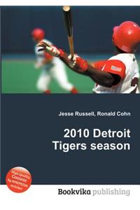 2010 Detroit Tigers Season