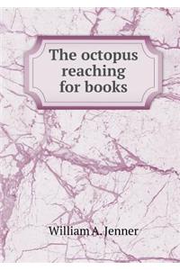 The Octopus Reaching for Books