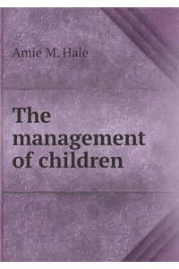 The Management of Children