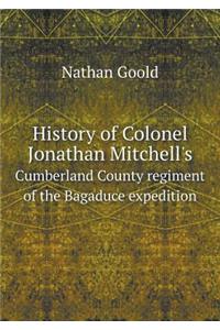 History of Colonel Jonathan Mitchell's Cumberland County Regiment of the Bagaduce Expedition