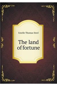 The Land of Fortune