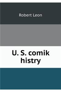 U. S. Comik Histry