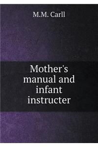 Mother's Manual and Infant Instructer