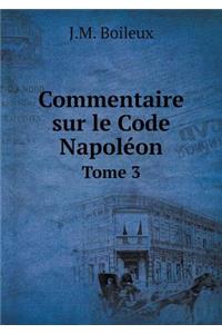 Commentaire sur le Code Napoléon Tome 3