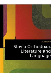 Slavia Orthodoxa. Literature and Language