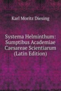 Systema Helminthum: Sumptibus Academiae Caesareae Scientiarum (Latin Edition)