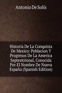 Historia De La Conquista De Mexico