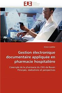 Gestion ?lectronique Documentaire Appliqu?e En Pharmacie Hospitali?re