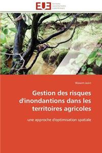 Gestion Des Risques d'Inondantions Dans Les Territoires Agricoles