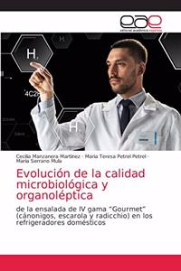 Evolución de la calidad microbiológica y organoléptica