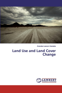 Land Use and Land Cover Change