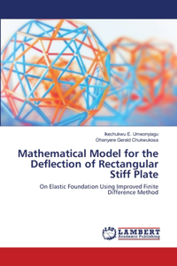 Mathematical Model for the Deflection of Rectangular Stiff Plate