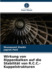 Wirkung von Rippenbalken auf die Stabilität von R.C.C.-Kuppelstrukturen