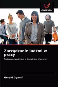 Zarządzanie ludźmi w pracy