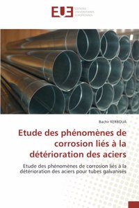 Etude des phénomènes de corrosion liés à la détérioration des aciers