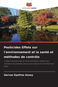 Pesticides Effets sur l'environnement et la santé et méthodes de contrôle