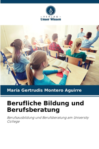 Berufliche Bildung und Berufsberatung