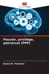 Pouvoir, privilège, patriarcat (PPP)