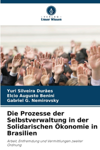 Prozesse der Selbstverwaltung in der Solidarischen Ökonomie in Brasilien