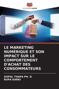 Marketing Numérique Et Son Impact Sur Le Comportement d'Achat Des Consommateurs