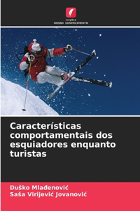 Características comportamentais dos esquiadores enquanto turistas
