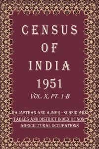Census of India 1951: Rajasthan And Ajmer - Appendices Volume Book 40 Vol. X, Pt. 1-C [Hardcover]