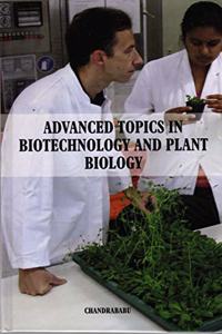 Advanced Topics In Biotechnology And Plant Biology