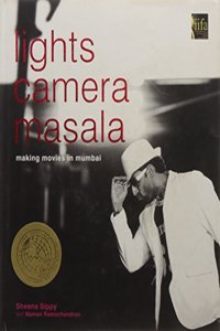 Lights, Camera, Masala: Making Movies in Mumbai