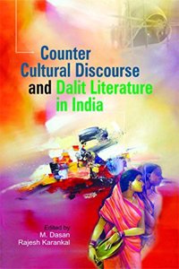 Counter Cultural Discourse and Dalit Literature in India