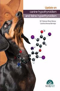 CANINE HYPOTHYROIDISM AND FELINE HYPERTHYROIDISM (HB 2018)