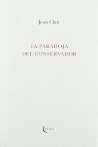 PARADOJA DEL CONSERVADOR,LA(9788493803414)