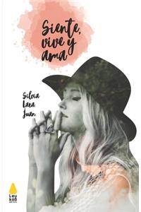 Siente, vive y ama