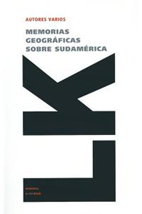 Memorias geográficas sobre Sudamérica