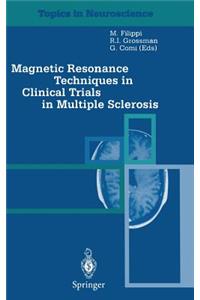 Magnetic Resonance Techniques in Clinical Trials in Multiple Sclerosis