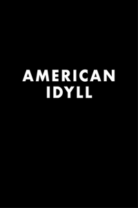 Todd R. Darling: American Idyll