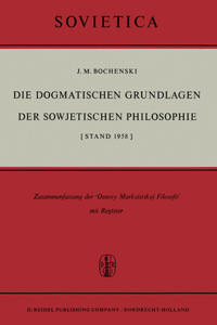 Die Dogmatischen Grundlagen Der Sowjetischen Philosophie