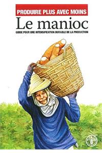 Produire plus avec moins: Le manioc