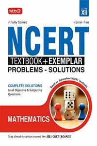 MTG NCERT Textbook + Exemplar Problem Solutions Class 12 Mathematics | Complete Solutions to All Objective & Subjective Questions