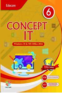 Concept IT - 6 (Windows 10 & MS Office 2016)