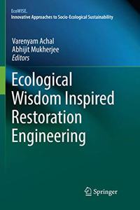 Ecological Wisdom Inspired Restoration Engineering
